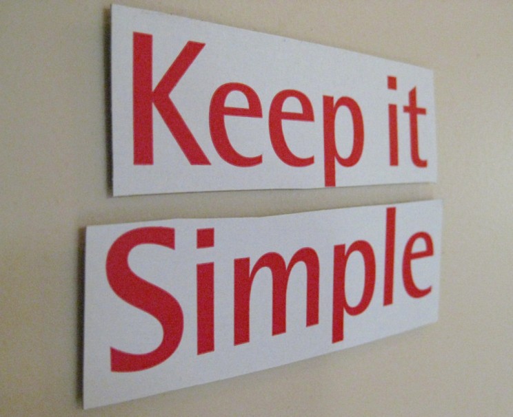 Keep it Simple Keep it Simple