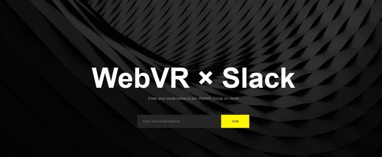 WebVR Slack Group WebVR Slack Group