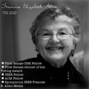 Frances Allen, IBM Fellow and Computing Pioneer, Dies Aged 88 Frances Allen, IBM Fellow and Computing Pioneer, Dies Aged 88